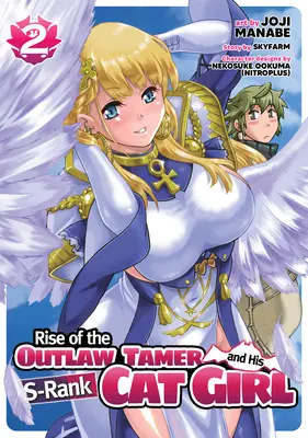 Rise of the Outlaw Tamer und sein S-Rank Cat Girl (Manga) Vol. 2 - Rise of the Outlaw Tamer and His S-Rank Cat Girl (Manga) Vol. 2