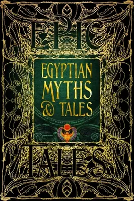 Ägyptische Mythen und Erzählungen: Epische Erzählungen - Egyptian Myths & Tales: Epic Tales