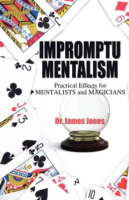 Impromptu-Mentalismus: Praktische Effekte für Mentalisten und Magier - Impromptu Mentalism: Practical Effects for Mentalists and Magicians