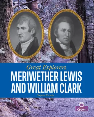 Meriwether Lewis und William Clark - Meriwether Lewis and William Clark