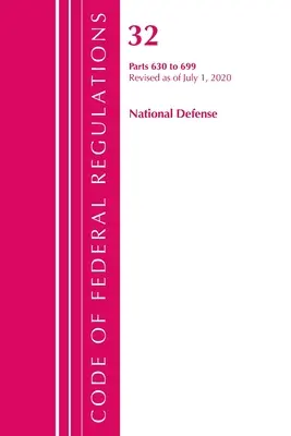 Code of Federal Regulations, Title 32 National Defense 630-699, revidiert ab 1. Juli 2020 (Office of the Federal Register (U S )) - Code of Federal Regulations, Title 32 National Defense 630-699, Revised as of July 1, 2020 (Office of the Federal Register (U S ))