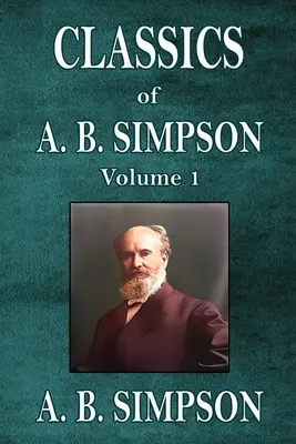 Die Klassiker von A. B. Simpson - Classics of A. B. Simpson