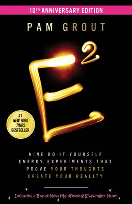 E-Squared: Neun Do-It-Yourself-Energieexperimente, die beweisen, dass Ihre Gedanken Ihre Realität erschaffen - E-Squared: Nine Do-It-Yourself Energy Experiments That Prove Your Thoughts Create Your Reality