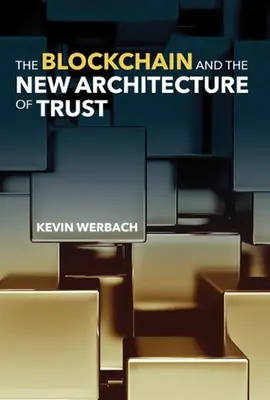 Die Blockchain und die neue Architektur des Vertrauens - The Blockchain and the New Architecture of Trust