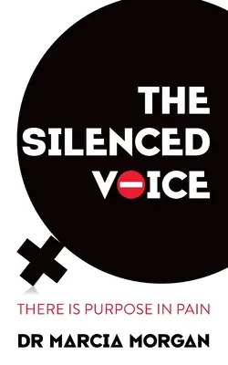 Die verstummte Stimme: Der Schmerz hat einen Sinn - The Silenced Voice: There Is Purpose in Pain