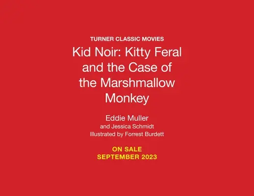 Kid Noir: Kitty Feral und der Fall des Marshmallow-Affen - Kid Noir: Kitty Feral and the Case of the Marshmallow Monkey