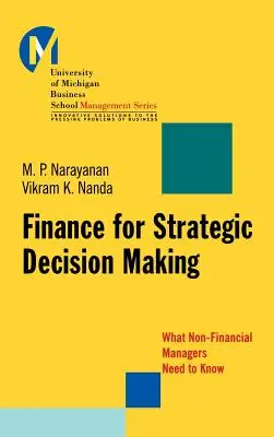 Finanzen für die strategische Entscheidungsfindung: Was Nicht-Finanz-Manager wissen müssen - Finance for Strategic Decision-Making: What Non-Financial Managers Need to Know