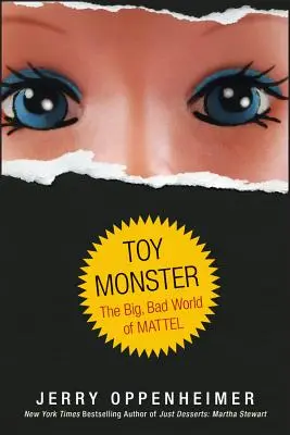 Spielzeug-Monster: Die große, böse Welt von Mattel - Toy Monster: The Big, Bad World of Mattel