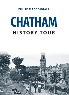 Chatham Geschichte Tour - Chatham History Tour