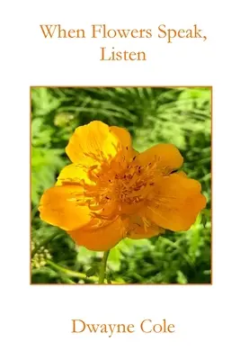 Wenn Blumen sprechen, hör zu - When Flowers Speak, Listen