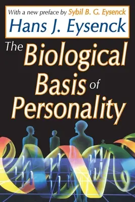 Die biologischen Grundlagen der Persönlichkeit - The Biological Basis of Personality