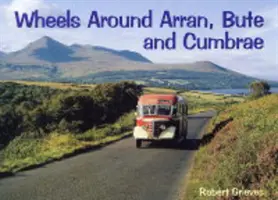 Räder rund um Arran, Bute und Cumbrae - Wheels Around Arran,Bute and Cumbrae