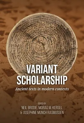Gelehrsamkeit in Variationen: Antike Texte in modernen Kontexten - Variant Scholarship: Ancient Texts in Modern Contexts