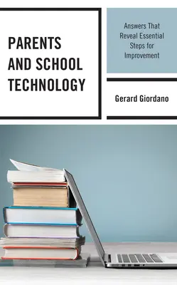 Eltern und Schultechnologie: Antworten, die wesentliche Schritte zur Verbesserung aufzeigen - Parents and School Technology: Answers That Reveal Essential Steps for Improvement