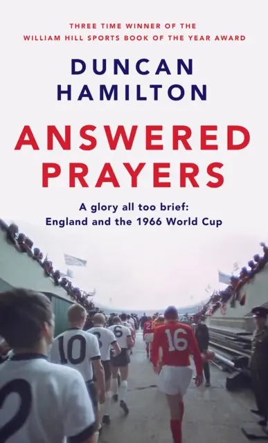 Erhörte Gebete - England und die Fußballweltmeisterschaft 1966 - Answered Prayers - England and the 1966 World Cup