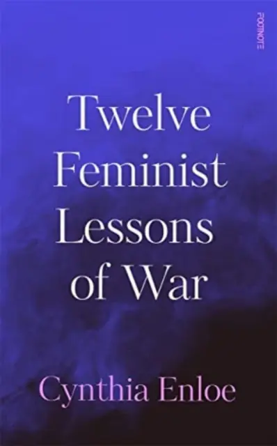 Zwölf feministische Lehren aus dem Krieg - Twelve Feminist Lessons of War