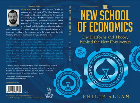 Die Neue Schule der Ökonomie: Die Plattform und die Theorie hinter den neuen Physiokraten - The New School of Economics: The Platform and Theory Behind the New Physiocrats