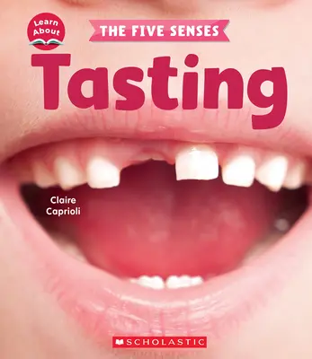 Schmecken (Lernen über: Die fünf Sinne) - Tasting (Learn About: The Five Senses)