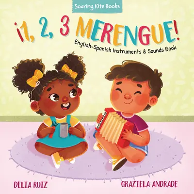 1, 2, 3 Merengue! Englisch-Spanisch Instrumente & Klänge Buch - 1, 2, 3 Merengue!: English-Spanish Instruments & Sounds Book