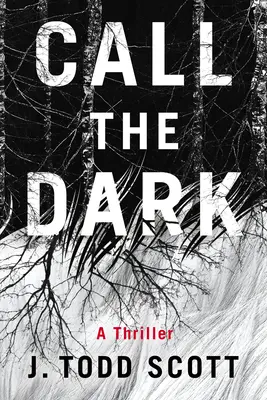 Ruf die Dunkelheit: Ein Thriller - Call the Dark: A Thriller