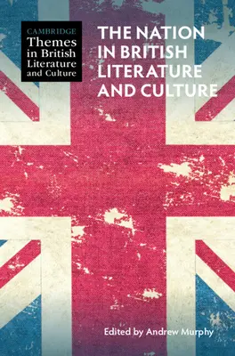 Die Nation in der britischen Literatur und Kultur - The Nation in British Literature and Culture