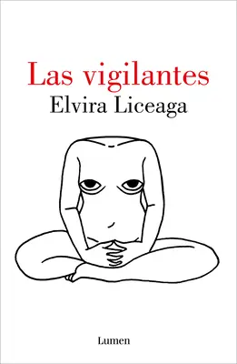 Las Vigilantes / Die Wachsamen - Las Vigilantes / The Vigilant