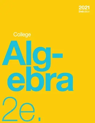 College Algebra 2e (Taschenbuch, s/w) - College Algebra 2e (paperback, b&w)