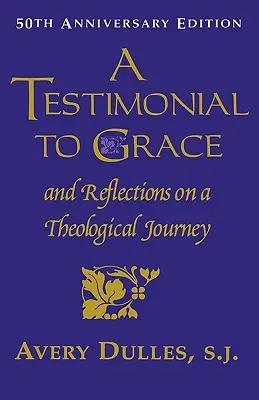 Ein Zeugnis der Gnade: und Überlegungen zu einer theologischen Reise - A Testimonial to Grace: and Reflections on a Theological Journey