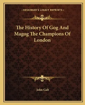 Die Geschichte von Gog und Magog Die Champions von London - The History Of Gog And Magog The Champions Of London