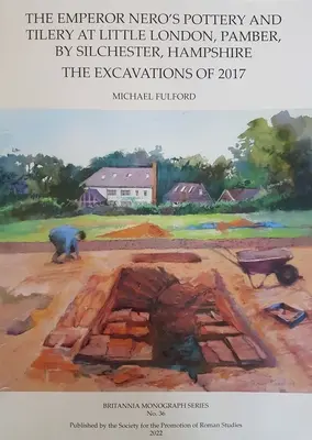 Kaiser Neros Töpferei und Tilerei in Little London, Pamber, bei Silchester, Hampshire: Die Ausgrabungen von 2017 - The Emperor Nero's Pottery and Tilery at Little London, Pamber, by Silchester, Hampshire: The Excavations of 2017