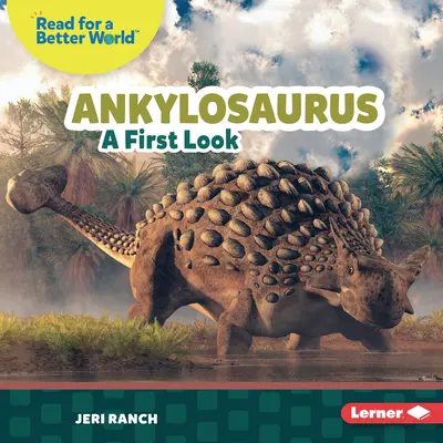 Ankylosaurus: Ein erster Blick - Ankylosaurus: A First Look