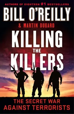 Killing the Killers: Der geheime Krieg gegen Terroristen - Killing the Killers: The Secret War Against Terrorists