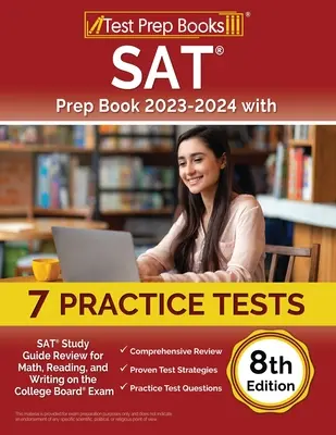 SAT Vorbereitungsbuch 2023-2024 mit 7 Übungstests: SAT Study Guide Review for Math, Reading, and Writing on the College Board Exam [8. Auflage] - SAT Prep Book 2023-2024 with 7 Practice Tests: SAT Study Guide Review for Math, Reading, and Writing on the College Board Exam [8th Edition]