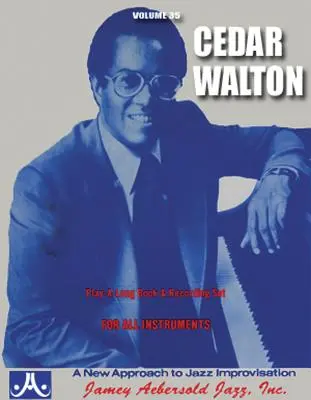 Jamey Aebersold Jazz -- Cedar Walton, Band 35: Buch & Online Audio - Jamey Aebersold Jazz -- Cedar Walton, Vol 35: Book & Online Audio