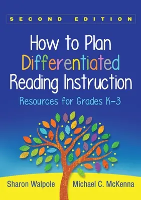 Planung eines differenzierten Leseunterrichts: Ressourcen für die Klassenstufen K-3 - How to Plan Differentiated Reading Instruction: Resources for Grades K-3