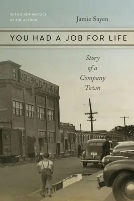 Du hattest einen Job fürs Leben: Die Geschichte einer Firmenstadt - You Had a Job for Life: Story of a Company Town