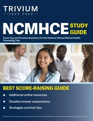 NCMHCE Studienführer: Prüfungsvorbereitung und Übungsfragen für den National Clinical Mental Health Counseling Test - NCMHCE Study Guide: Exam Prep and Practice Questions for the National Clinical Mental Health Counseling Test