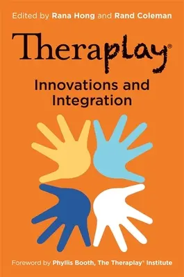 Theraplay(r) - Innovationen und Integration - Theraplay(r) - Innovations and Integration