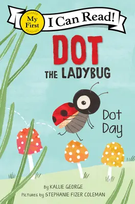 Pünktchen der Marienkäfer: Pünktchen-Tag - Dot the Ladybug: Dot Day