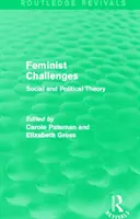 Feministische Herausforderungen: Soziale und politische Theorie - Feminist Challenges: Social and Political Theory