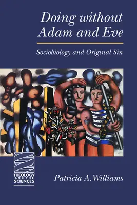 Ohne Adam und Eva handeln: Soziobiologie und Erbsünde - Doing Without Adam and Eve: Sociobiology and Original Sin