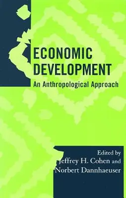 Wirtschaftliche Entwicklung: Ein anthropologischer Ansatz Band 19 - Economic Development: An Anthropological Approach Volume 19