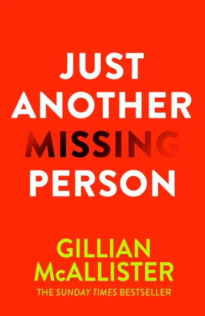 Just Another Missing Person - Der fesselnde neue Thriller des Sunday Times-Bestsellerautors - Just Another Missing Person - The gripping new thriller from the Sunday Times bestselling author