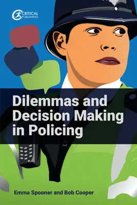 Dilemmas und Entscheidungsfindung in der Polizeiarbeit - Dilemmas and Decision Making in Policing