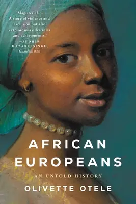 Afrikanische Europäer: Eine unerzählte Geschichte - African Europeans: An Untold History