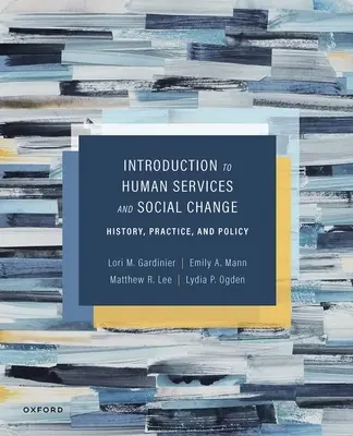 Einführung in Humandienstleistungen und sozialer Wandel: Geschichte, Praxis und Politik - Introduction to Human Services and Social Change: History, Practice, and Policy