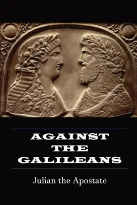 Gegen die Galiläer - Against the Galileans