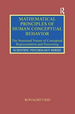 Mathematische Prinzipien des menschlichen Begriffsverhaltens: Die strukturelle Natur der begrifflichen Repräsentation und Verarbeitung - Mathematical Principles of Human Conceptual Behavior: The Structural Nature of Conceptual Representation and Processing