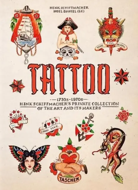 Tätowierung. 1730er-1970er Jahre. Henk Schiffmachers Privatsammlung. 40. Auflage. - Tattoo. 1730s-1970s. Henk Schiffmacher's Private Collection. 40th Ed.