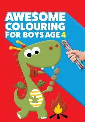 Geniales Malbuch für Jungen ab 4 Jahren: Du bist genial. Cooles, kreatives Anti-Langeweile-Malbuch für vierjährige Jungen - Awesome Colouring Book For Boys Age 4: You are awesome. Cool, creative, anti-boredom colouring book for four year old boys